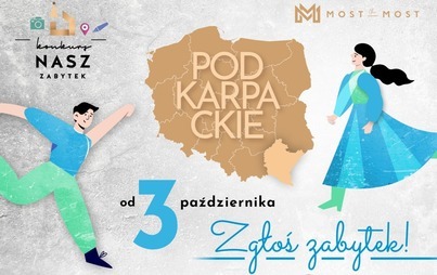 Zdjęcie do Uwaga, Podkarpacie! Zabytek z twojego wojew&oacute;dztwa ma szansę na milion złotych! Rusza konkurs Nasz Zabytek Fundacji Most the Most.