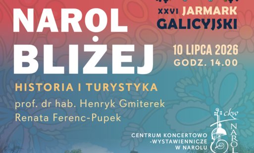 „NAROL BLIŻEJ – historia i turystyka”.