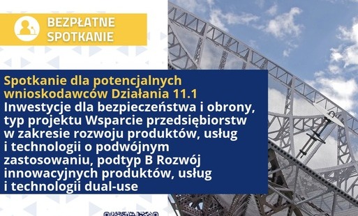 Spotkanie dla potencjalnych wnioskodawców Działania 11.1 Inwestycje dla bezpieczeństwa i obrony